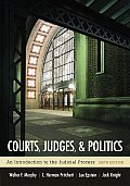 Courts Judges & Politics An Introduction To 6th Edition