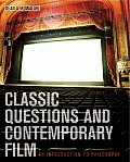 Classic Questions and Contemporary Film: An Introduction to Philosophy with Powerweb: Philosophy