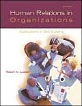 Human Relations in Organizations: Applications and Skill Building [With Registration Card]