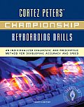 Cortez Peters Championship Keyboarding Drills An Individualized Diagnostic & Prescriptive Method for Developing Accuracy & Speed With Home Vers