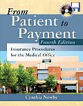 From Patient to Payment: Insurance Procedures for the Medical Office with CD-ROM & Student Data Disk [With CDROM]