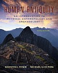 Human Antiquity An Introduction to Physical Anthropology & Archaeology 5th edition