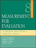 Measurement for Evaluation in Physical Education and Exercises Science (8TH 07 - Old Edition)