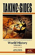 Taking Sides World History: Clashing Views on Controversial Issues in World History (Taking Sides: World History Vol I)