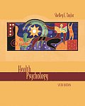 Health Psychology (6TH 06 - Old Edition)