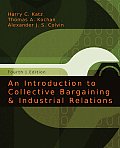 Introduction To Collective Bargaining and Industrial Relatations (4TH 08 Edition)