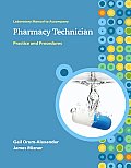Lab Manual to Accompany Pharmacy Technician: Practice and Procedures