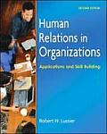 Human Relations in Organizations (7TH 08 - Old Edition)