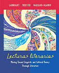 Lecturas Literarias Moving Toward Linguistic & Cultural Fluency Through Literature
