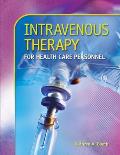 Intravenous Therapy for Health Care Personnel with CDROM