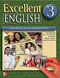 Excellent English 3: Student Book: Language Skills for Success