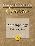 Classic Edition Sources: Anthropology (Classic Edition Sources)