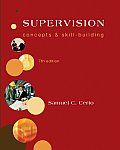 Supervision Concepts & Skill Building 7th edition