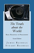 Truth about the World Basic Readings in Philosophy 2nd edition