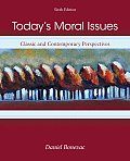 Todays Moral Issues Classic & Conte 6th Edition
