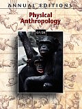 Physical Anthropology (Annual Editions: Physical Anthropology)