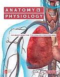 Anatomy & Physiology Foundations for the Health Professions