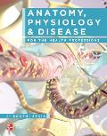 Anatomy Physiology & Disease for the Health Professions