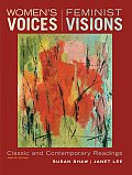 Womens Voices Feminist Visions Classic & Contemporary Readings 4th Edition