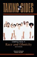 Taking Sides: Clashing Views in Race and Ethnicity (Taking Sides: Race & Ethnicity)