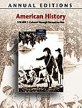 Annual Editions: American History, Volume 1: Pre-Colonial Through Reconstruction (Annual Editions: American History Vol. 1)