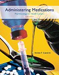 Administering Medications Pharmacolo 6th Edition