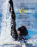 Fit & Well Core Concepts & Labs in Physical Fitness & Wellness 9th edition