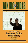 Taking Sides: Clashing Views in Business Ethics and Society (10TH 08 - Old Edition)