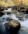 Aging & the Life Course An Introduction to Social Gerontology An Introduction to Social Gerontology