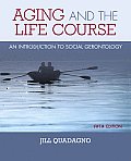 Aging & the Life Course An Introduction to Social Gerontology