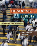 Business & Society Stakeholders Ethics Public Policy 12th edition