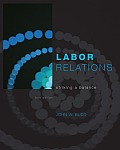 Labor Relations Striking a Balance 3rd edition