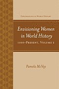 Envisioning Women in World History 1500 Present Volume 2