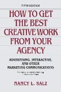 How to Get the Best Creative Work from Your Agency