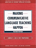 Making Communicative Language Teaching Happen