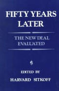 Fifty Years Later The New Deal Evaluat