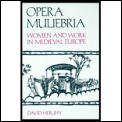 Opera Muliebria Women & Work In Medieval Europe