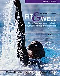 Fit & Well 9th Edition Brief Edition Core Concepts & Labs in Physical Fitness & Wellness