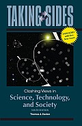 Taking Sides: Clashing Views in Science, Technology, and Society, Expanded (Taking Sides)