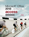 Microsoft Office Access 2013 Complete: In Practice