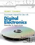 Experiments Manual to Accompany Digital Electronics: Principles and Applications