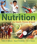 Nutrition for Health Fitness & Sport 10th Edition