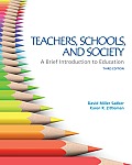 Teachers Schools & Society A Brief Introduction to Education 3rd Edition