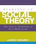 Readings in Social Theory: The Classic Tradition to Post-Modernism