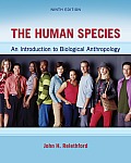 Human Species An Introduction to Biological Anthropology