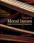 Todays Moral Issues Classic & Contemporary Perspectives