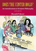 Does the Center Hold An Introduction to Western Philosophy 6th Edition