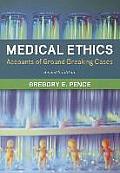 Medical Ethics Accounts of Ground Breaking Cases 7th Edition