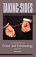 Taking Sides Clashing Views in Crime & Criminology 9th Edition