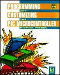 Programming & Customizing The PIC Microcontroller